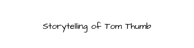 Storytelling, books and podcasts of Tom Thumb - 